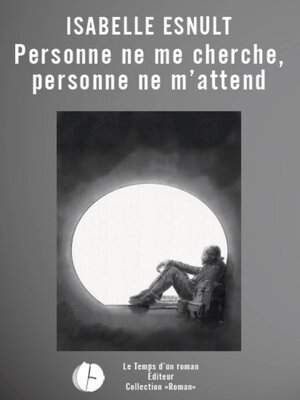 cover image of Personne ne me cherche, personne ne m'attend